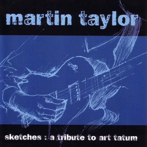 Martin Taylor - Sketches: a Tribute to Art Tatum (2019)