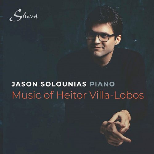 Jason Solounias - Villa-Lobos: Piano Works (2019)