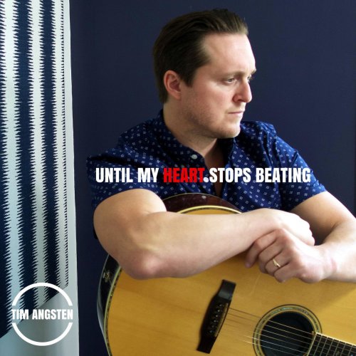 Tim Angsten - Until My Heart Stops Beating (2019)