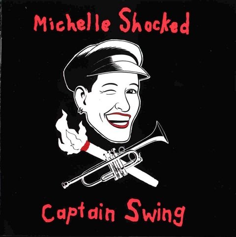 Michelle Shocked - Captain Swing (1989) LP