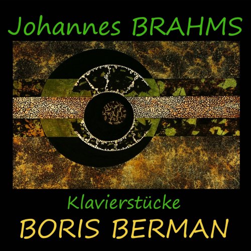Boris Berman - Brahms: Klavierstücke (2019) [Hi-Res]