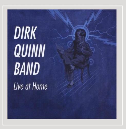 Dirk Quinn Band - Live at Home (2012)