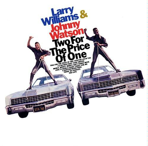 Larry Williams & Johnny Watson - Two For The Price Of One [Expanded & Remastered] (1967/2009)