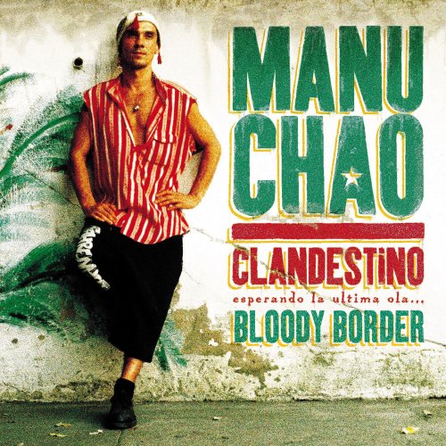 Manu Chao - Clandestino / Bloody Border (2019) [Hi-Res]