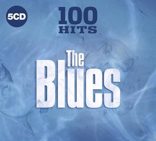 VA - 100 Hits The Blues [5CD] (2019)