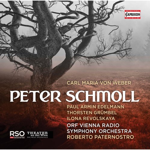 Roberto Paternostro, ORF Vienna Radio Symphony Orchestra, Ilona Revolskaya, Paul Armin Edelmann - Weber: Peter Schmoll, Op. 8, J. 8 (Live) (2019) [Hi-Res]