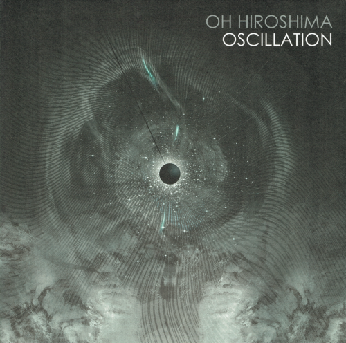 Oh Hiroshima - Oscillation (2019) LP