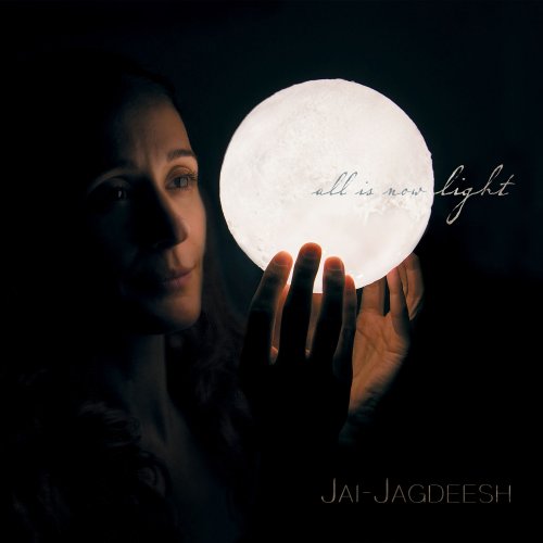 Jai-Jagdeesh - All is Now Light (2019) [Hi-Res]