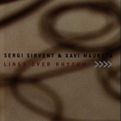 Sergi Sirvent - Lines Over Rhythm (2006)