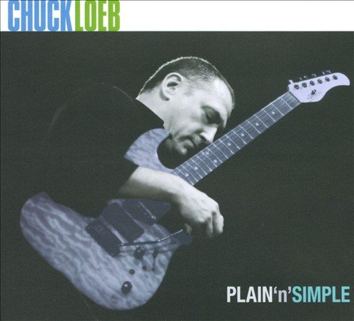 Chuck Loeb - Plain N' Simple (2011)