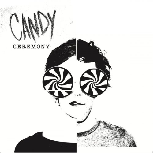 Ceremony - Candy (2019)