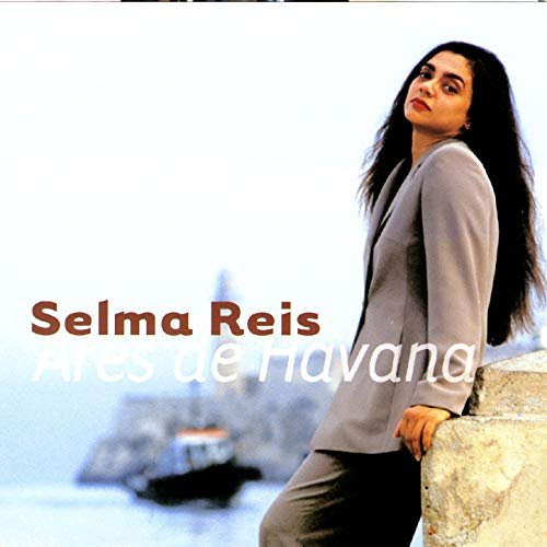 Selma Reis - Ares de Havana (2006)
