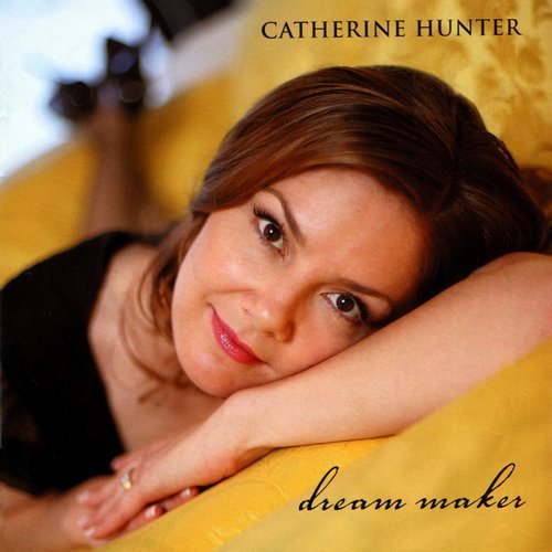 Catherine Hunter - Dream Maker (2006)