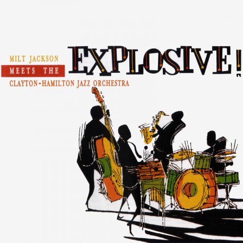 Milt Jackson And The Clayton-Hamilton Jazz Orchestra - Explosive! (1999) FLAC