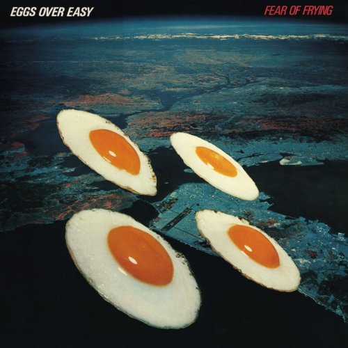 Eggs Over Easy - Fear Of Frying (2019) flac