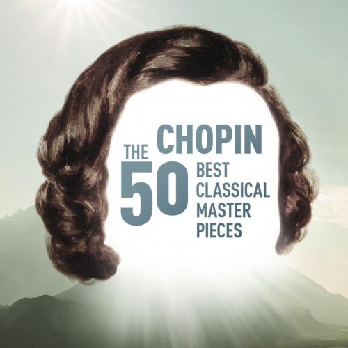 VA - Chopin: The 50 Best Classical Masterpieces (2014)