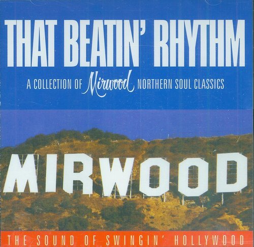 VA - That Beatin' Rhythm - A Collection Of Mirwood Northern Soul Classics (1993)