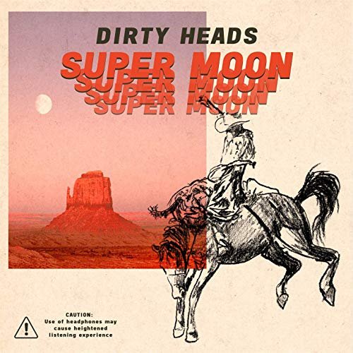 Dirty Heads - Super Moon (2019)