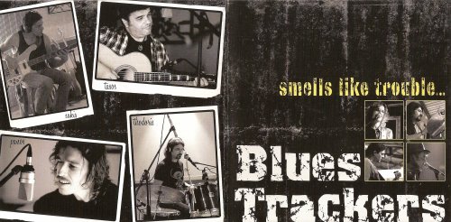 Blues Trackers - Smells Like Trouble... (2011)