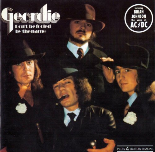 Geordie - Don't Be Fooled By The Name (1974) {1990, Reissue}