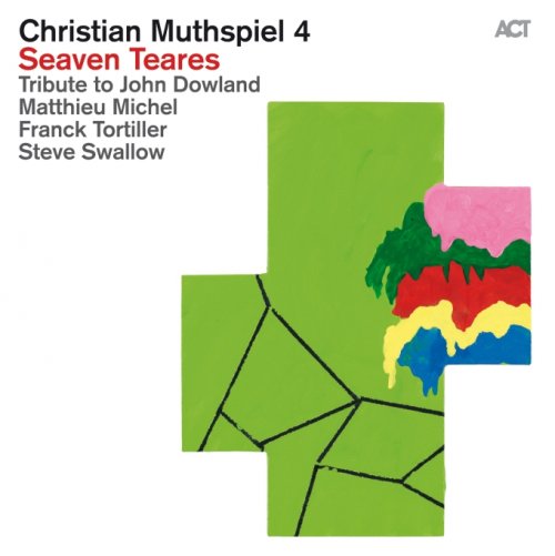 Christian Muthspiel - Seaven Teares (2013) [Hi-Res]