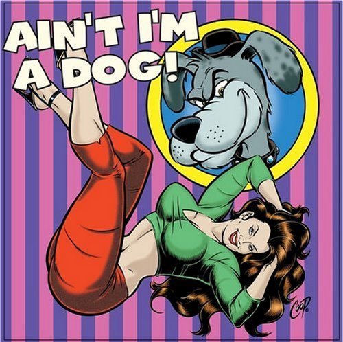 VA - Ain't I'm A Dog! 25 More Rockabilly Rave-Ups (2000)