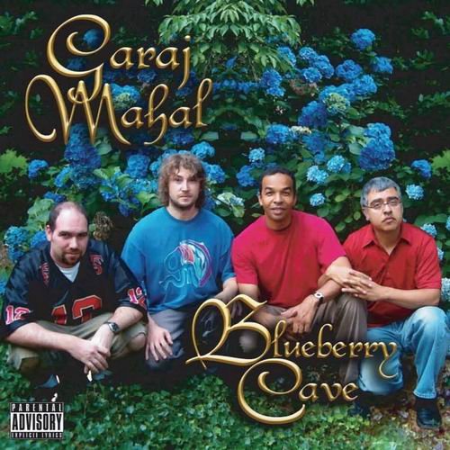 Garaj Mahal - Blueberry Cave (2005)