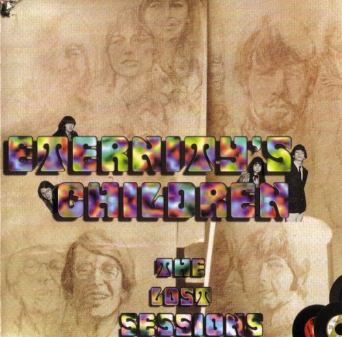 Eternity's Children - The Lost Sessions (1966-71/2003)