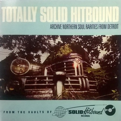 VA - Totally Solid Hitbound: Archive Northern Soul Rarities From Detroit (1996)
