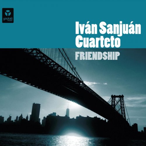 Iván Sanjuán Cuarteto - Friendship (2019) FLAC