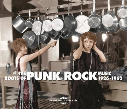 VA - The Roots Of Punk Rock Music 1926-1962 [3CD] (2013)