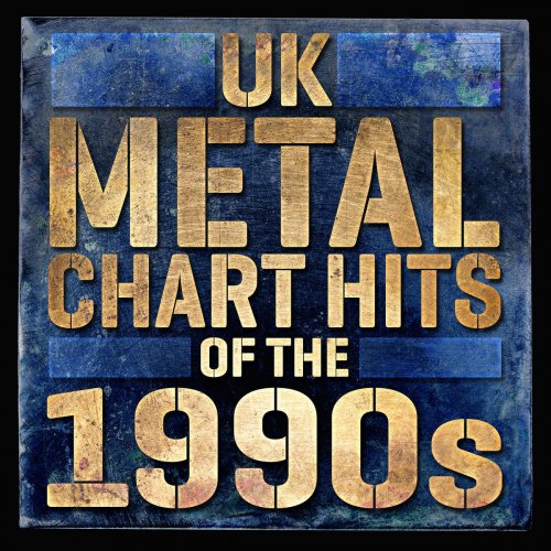 VA - UK Metal Chart Hits of the 1990s (2019)