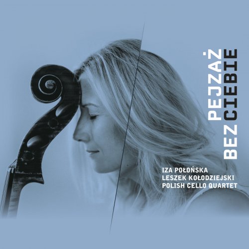 Iza Polonska, Leszek Kolodziejski and Polish Cello Quartet - Pejzaż bez ciebie (2019)