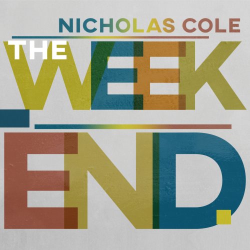 Nicholas Cole - The Weekend (2019)