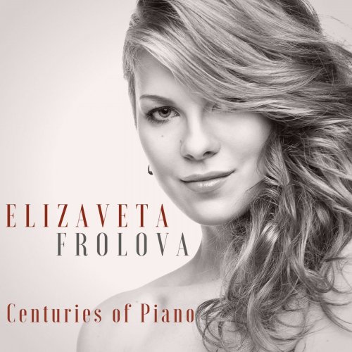 Elizaveta Frolova - Centuries of Piano (2019)