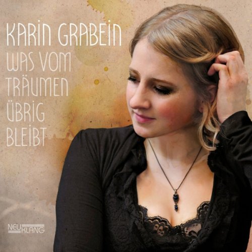 Karin Grabein - Was vom Träumen übrig bleibt (2013) [Hi-Res]