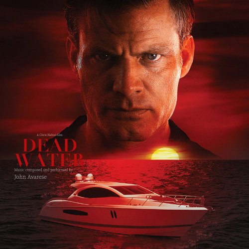 John Avarese - Dead Water (Original Motion Picture Soundtrack) (2019) [Hi-Res]