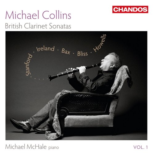 Michael Collins, Michael McHale - British Clarinet Sonatas, Volume 1 (2012)