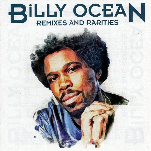 Billy Ocean - Remixes And Rarities [2CD Remastered] (2019)