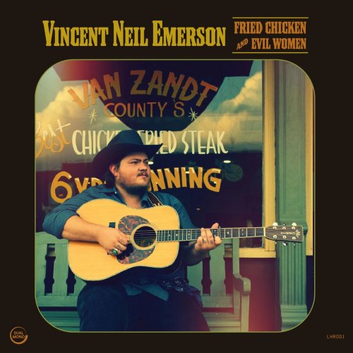 Vincent Neil Emerson - Fried Chicken & Evil Women (2019)