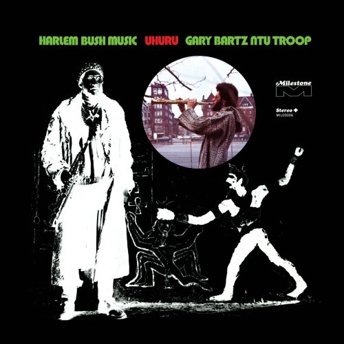 Gary Bartz NTU Troop - Harlem Bush Music: Uhuru (1971/2017) [Hi-Res]