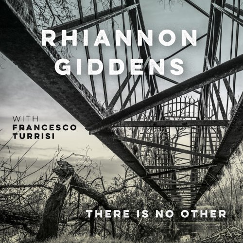 Rhiannon Giddens - There is no Other (with Francesco Turrisi) [Deluxe Version] (2019) [Hi-Res]
