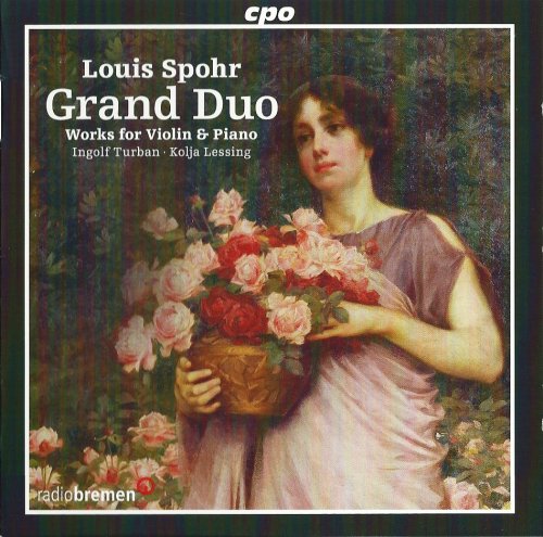 Ingolf Turban, Kolja Lessing - Louis Spohr: Grand Duo - Works for Violin and Piano (2013) CD-Rip