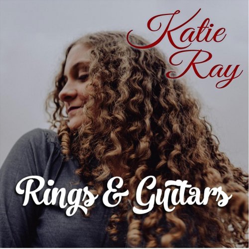 Katie Ray - Rings and Guitars (2019)