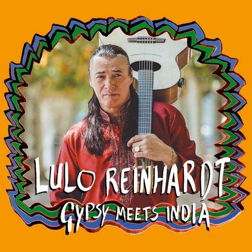 Lulo Reinhardt - Gypsy Meets India (2019)