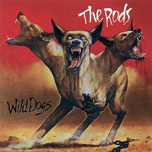 The Rods - Wild Dogs (Expanded Edition) (1982/2019)