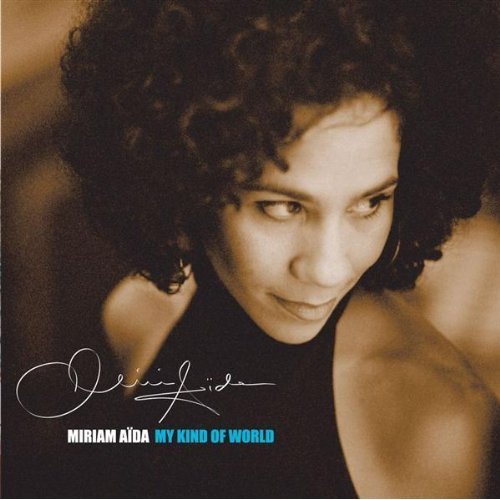 Miriam Aida - My Kind Of World (2008)
