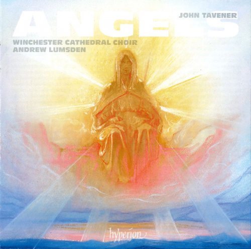 Winchester Cathedral Choir & Andrew Lumsden - Sir John Tavener: Angels (2019) [CD-Rip]
