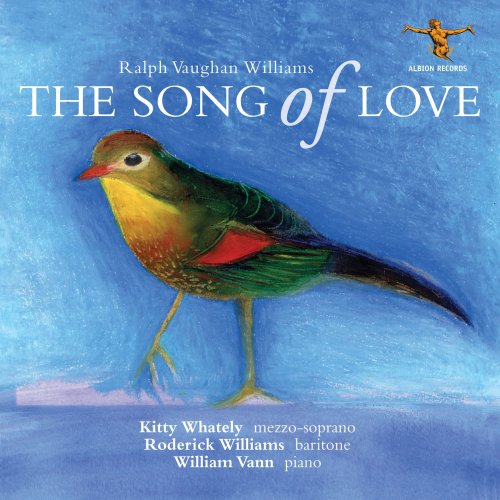 Roderick Williams, Kitty Whately & William Vann - The Song of Love (2019) [Hi-Res]