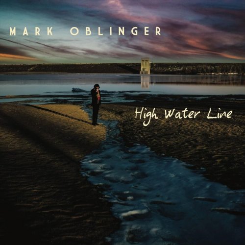 Mark Oblinger - High Water Line (2019)